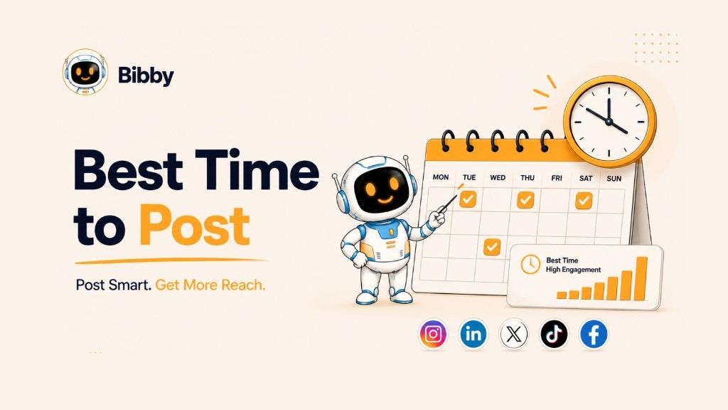 Bibby illustration for Best Time to Post showing a robot mascot with a calendar, clock, engagement chart, and social platform icons, with the tagline Post Smart. Get More Reach.