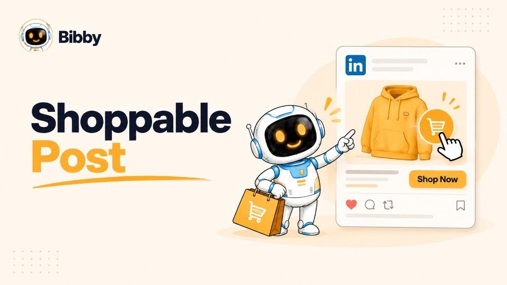 Bibby robot holding a shopping bag beside a social post of a hoodie with a product tag, cursor, and Shop Now button. Illustration of shoppable content—not a Bibby checkout or product-tagging feature.