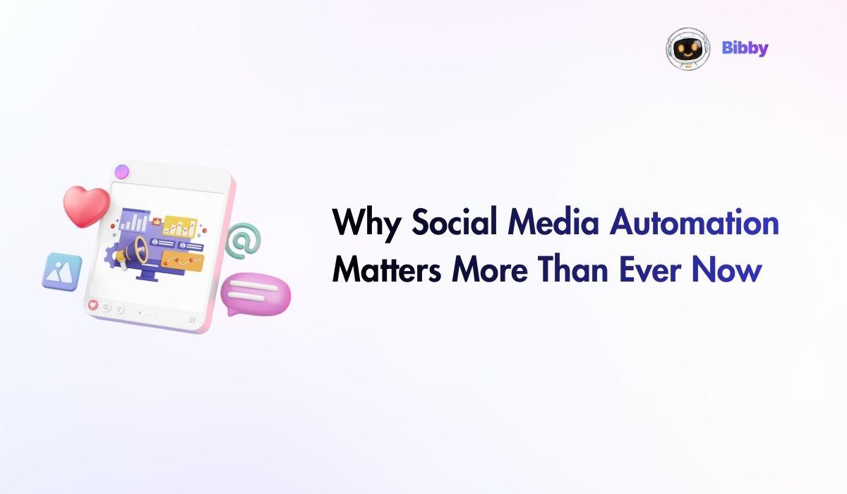 Why Social Media Automation Matters More Than Ever in 2026