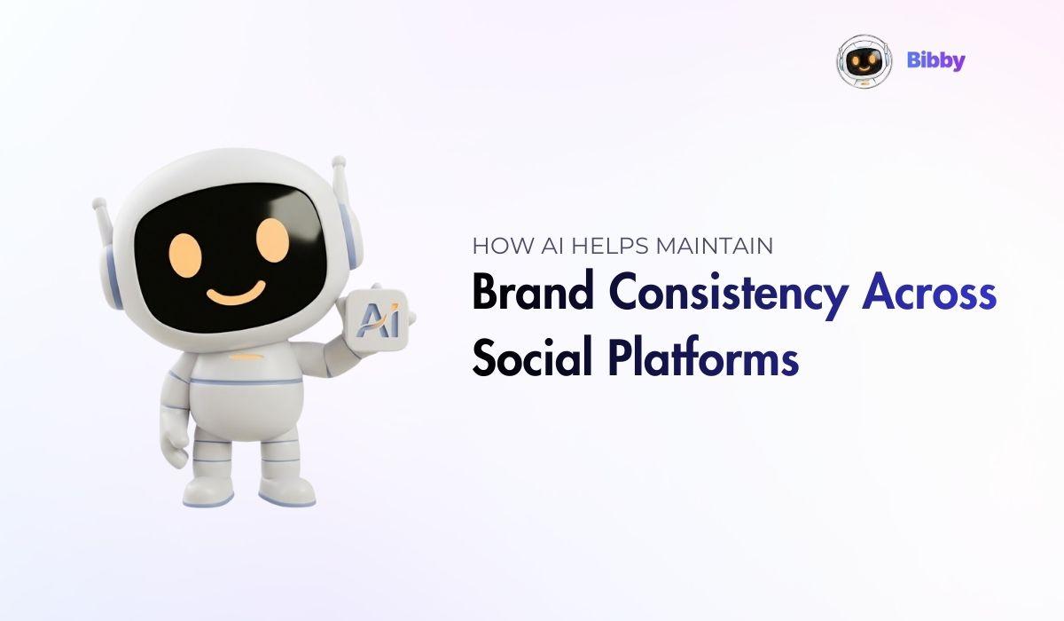 How AI Helps Maintain Brand Consistency Across Social Platforms