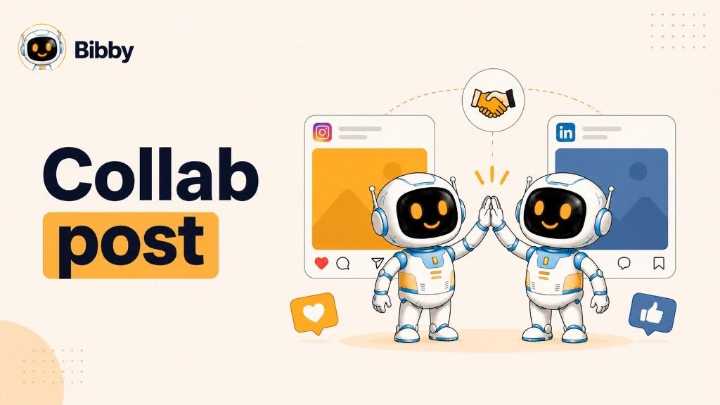 Bibby hero graphic for Collab Post showing two Bibby robots high-fiving beside Instagram and LinkedIn post frames connected by a handshake icon on a cream background.