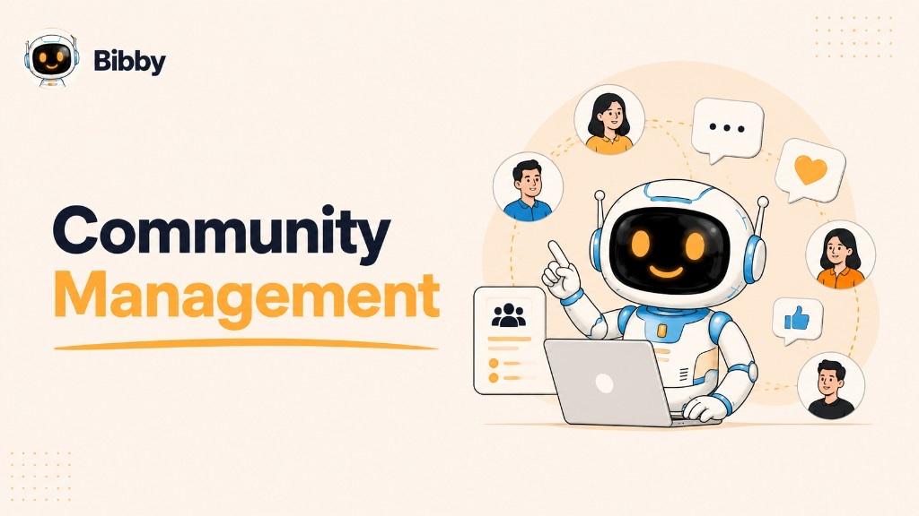 Bibby hero graphic for Community Management showing the Bibby robot at a laptop surrounded by community member avatars and engagement icons for comments, likes, and group conversations on a cream background.
