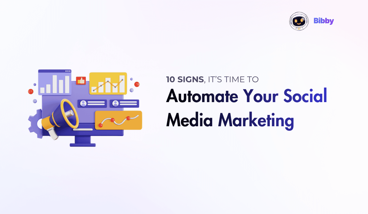 10 Signs It's Time to Automate Your Social Media Marketing