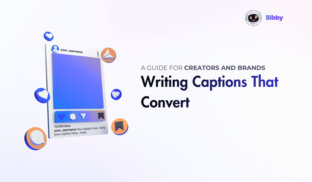 Writing Captions That Convert: A Guide for Creators and Brands