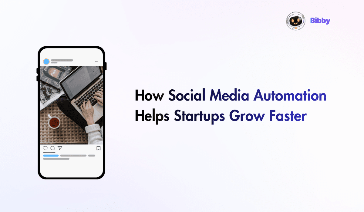 How Social Media Automation Helps Startups Grow Faster in 2026