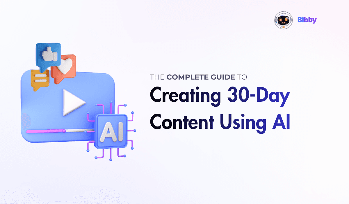 The Complete Guide to Building a 30-Day Content Plan Using AI Tools