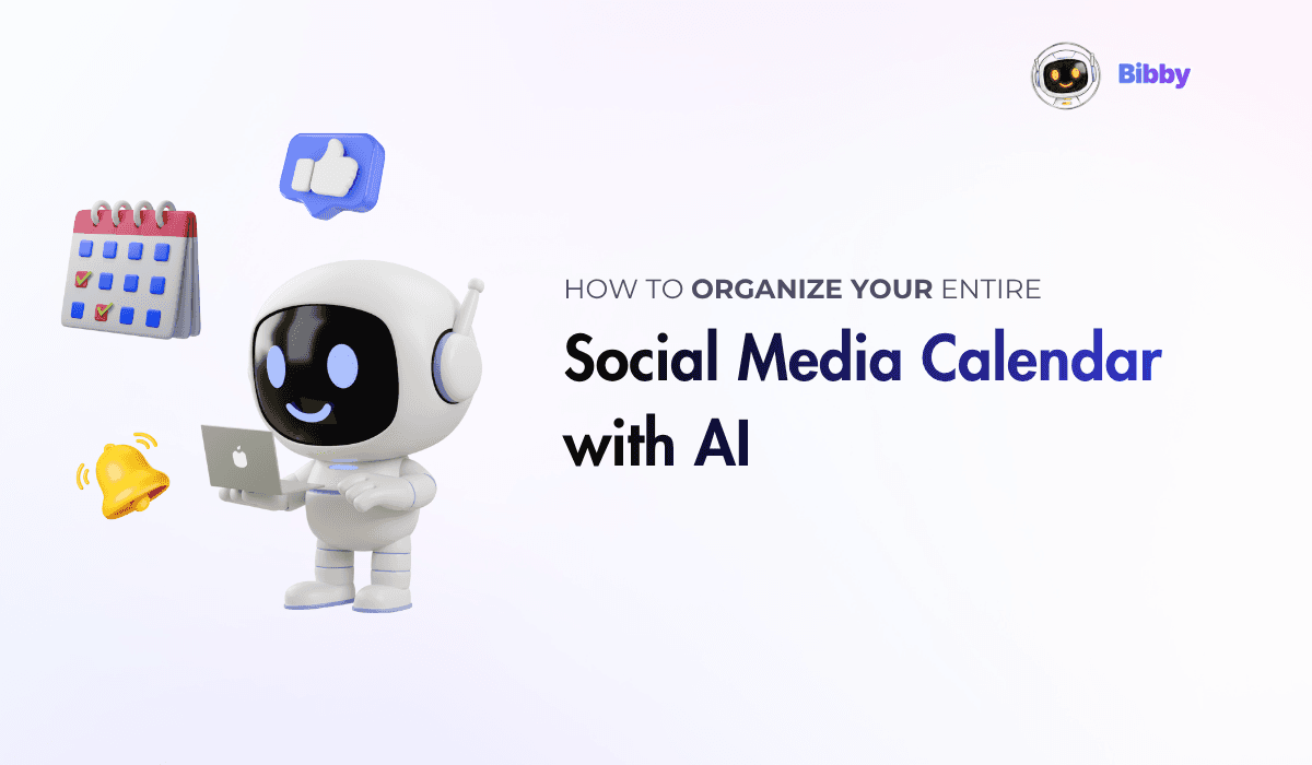 How to Organize Your Entire Social Media Calendar with AI