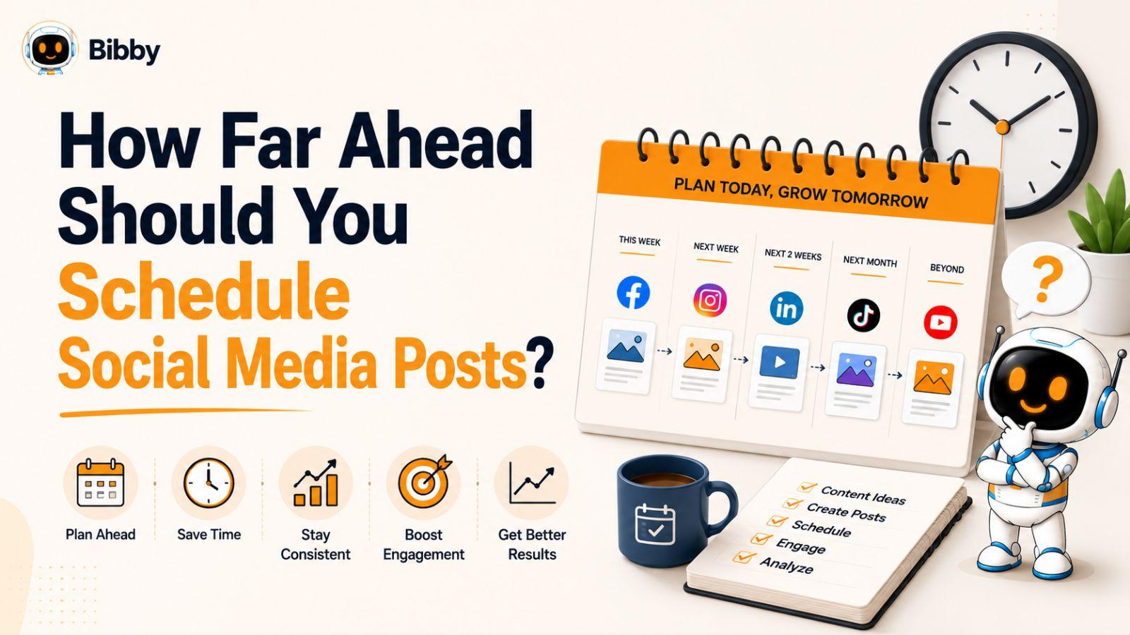How Far Ahead Should You Schedule Social Media Posts?