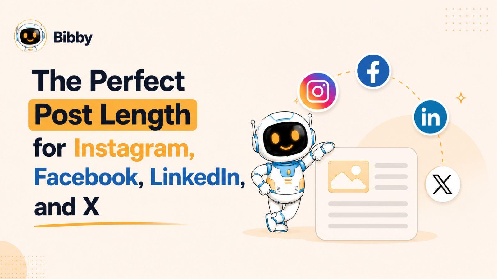 The Perfect Post Length for Instagram, Facebook, LinkedIn, and X in 2026