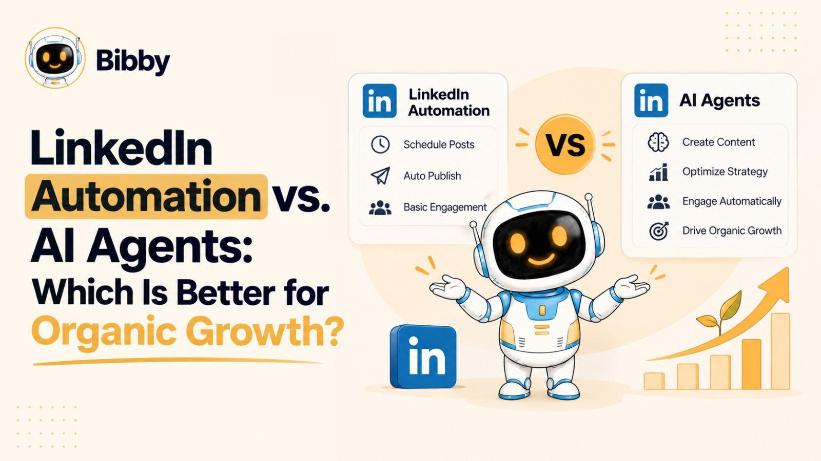 LinkedIn Automation vs. AI Agents: Which Is Better for Organic Growth?