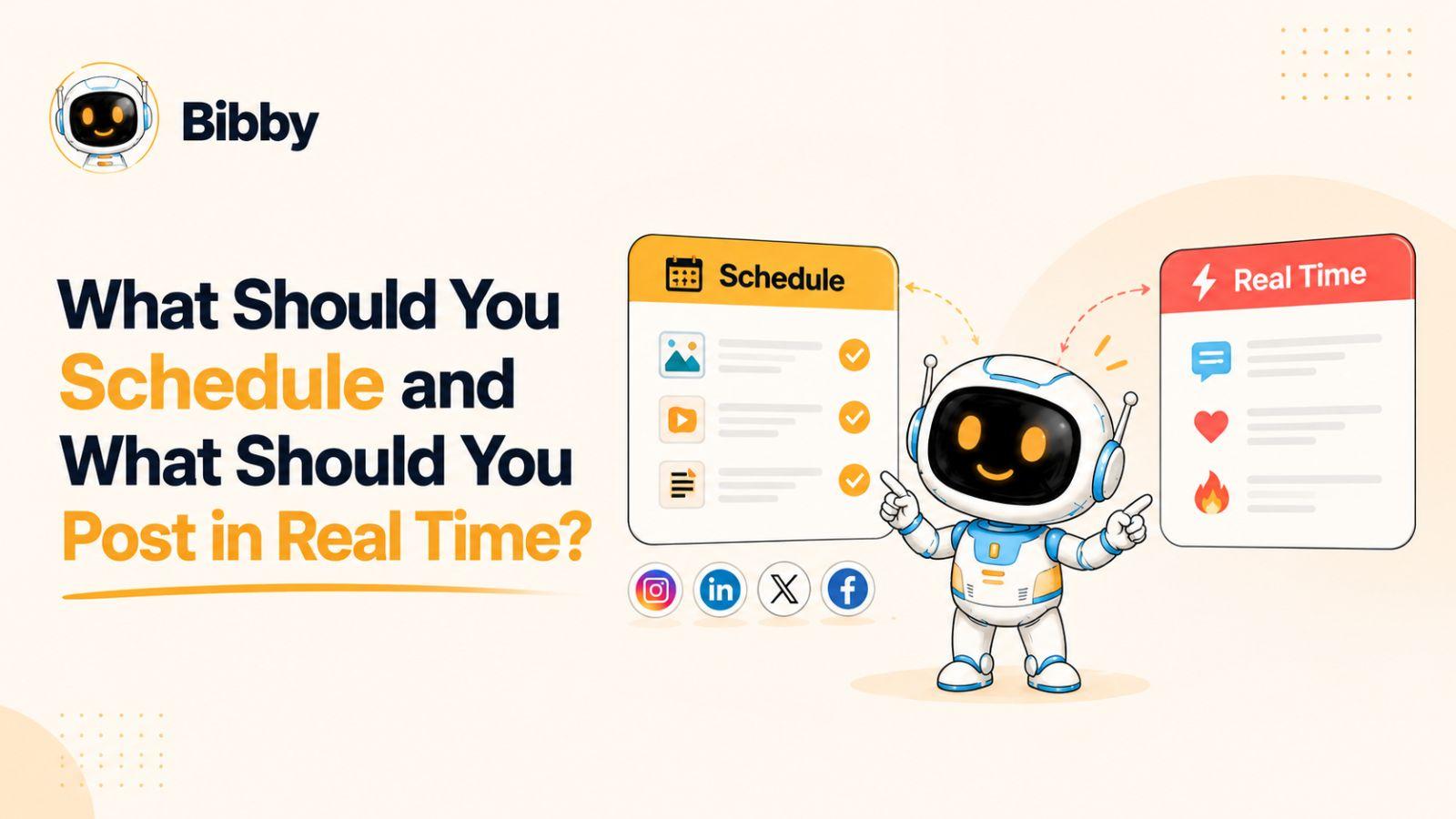 What Should You Schedule and What Should You Post in Real Time?