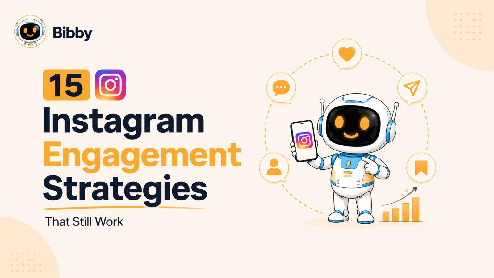 15 Proven Instagram Engagement Strategies to Grow Faster in 2026