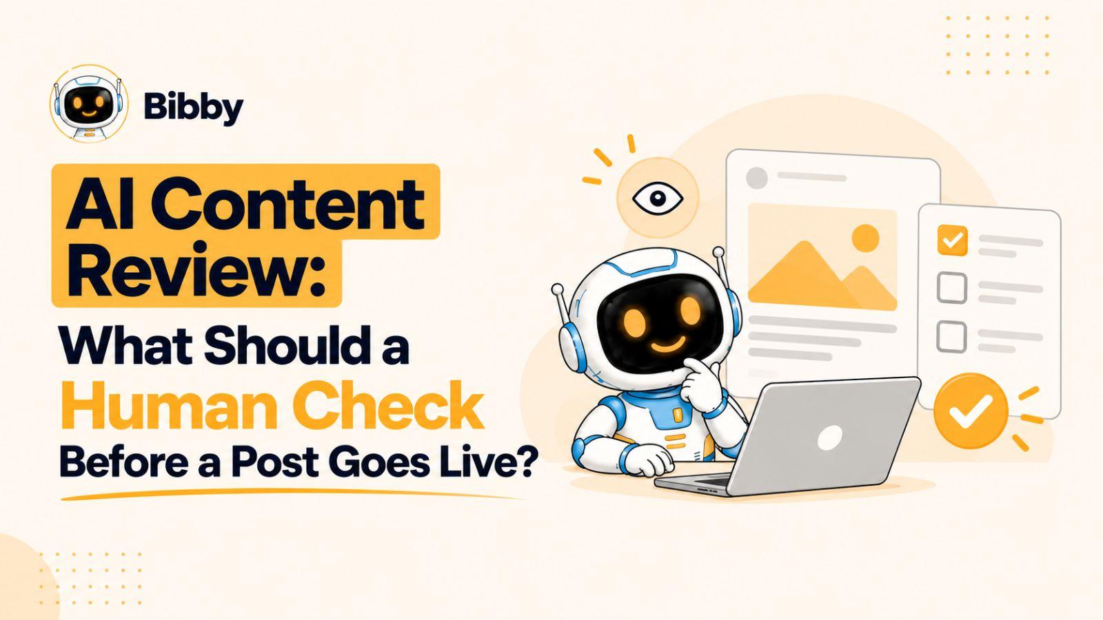 AI Content Review: What Should a Human Check Before a Post Goes Live?