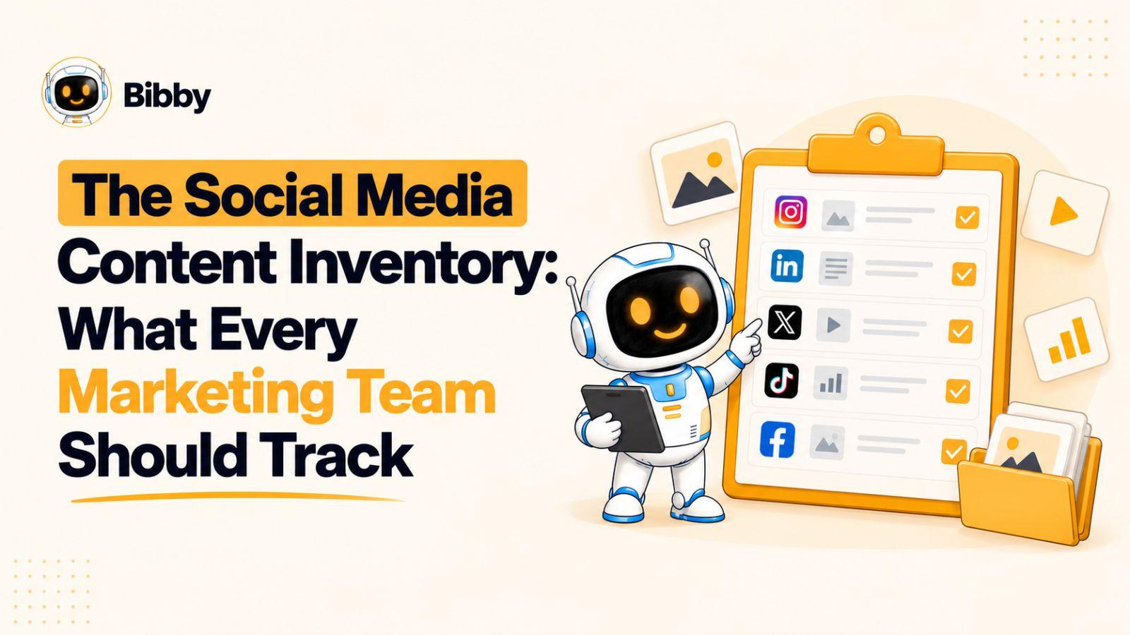 The Social Media Content Inventory: What Every Marketing Team Should Track