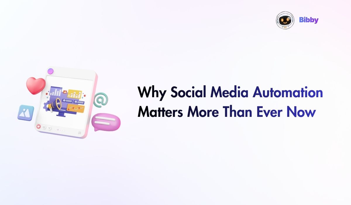 Why Social Media Automation Matters More Than Ever in 2026